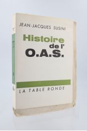 SUSINI : Histoire de l'O.A.S. Tome I (seul paru) - Prima edizione - Edition-Originale.com