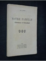 TESSIER : Notre famille (Cévennes et Gévaudan) - Edition Originale - Edition-Originale.com