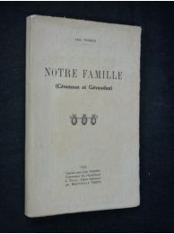 TESSIER : Notre famille (Cévennes et Gévaudan) - First edition - Edition-Originale.com