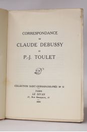 TOULET : Correspondance de Claude Debussy et P.-J. Toulet - Erste Ausgabe - Edition-Originale.com