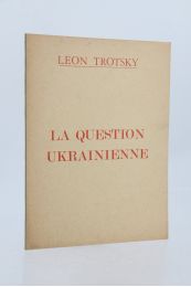 TROTSKY : La question ukrainienne - First edition - Edition-Originale.com