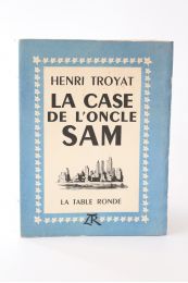 TROYAT : La case de l'oncle Sam - Prima edizione - Edition-Originale.com