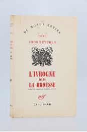 TUTUOLA : L'Ivrogne dans la Brousse - Erste Ausgabe - Edition-Originale.com