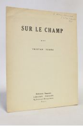 TZARA : Sur le champ - Edition Originale - Edition-Originale.com