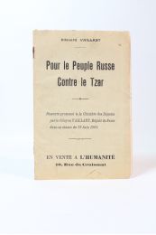 VAILLANT : Pour le peuple russe. Contre le Tzar - Edition Originale - Edition-Originale.com
