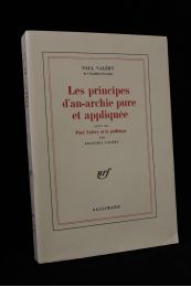 VALERY : Les principes d'an-anarchie pure et appliquée suivi de Paul Valéry et la politique par François Valéry - Erste Ausgabe - Edition-Originale.com