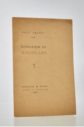VALERY : Situation de Baudelaire - Edition Originale - Edition-Originale.com
