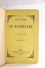 VALLES : Le bachelier - Libro autografato, Prima edizione - Edition-Originale.com