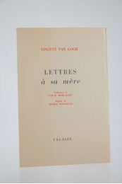 VAN GOGH : Lettres à sa mère - Edition Originale - Edition-Originale.com