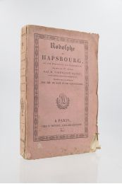 VARNHAGEN D'ENSE : Rodolphe de Hapsbourg ou les étoiles et les perroquets, épisode du XIIIème siècle - Prima edizione - Edition-Originale.com