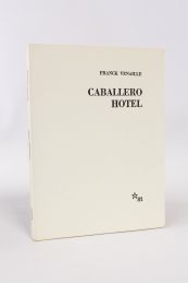 VENAILLE : Caballero hôtel - Erste Ausgabe - Edition-Originale.com