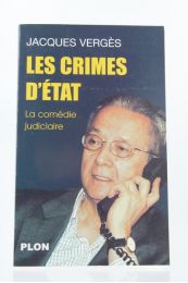 VERGES : Les crimes d'état. La comédie judiciaire - Signiert, Erste Ausgabe - Edition-Originale.com