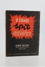 VIAN : I shall spit on your graves - Erste Ausgabe - Edition-Originale.com