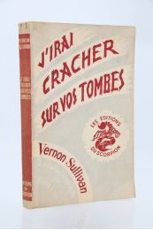 VIAN : J'irai cracher sur vos tombes - Edition Originale - Edition-Originale.com