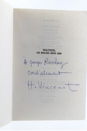 VINCENOT : Walther, ce boche mon ami - Autographe - Edition-Originale.com