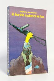VINCENTANNE : La bande à Pierrot le fou - First edition - Edition-Originale.com