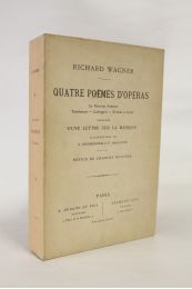 WAGNER : Quatre poèmes d'opéras précédés d'une lettre sur la musique - Edition-Originale.com
