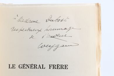 WEYGAND : Le Général Frère - Un Chef, un Héros, un Martyr - Signiert, Erste Ausgabe - Edition-Originale.com