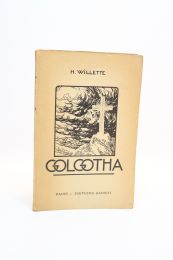 WILLETTE : Golgotha - Prima edizione - Edition-Originale.com