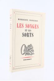 YOURCENAR : Les songes et les sorts - First edition - Edition-Originale.com