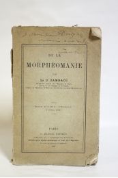 ZAMBACO : De la morphéomanie - Libro autografato, Prima edizione - Edition-Originale.com