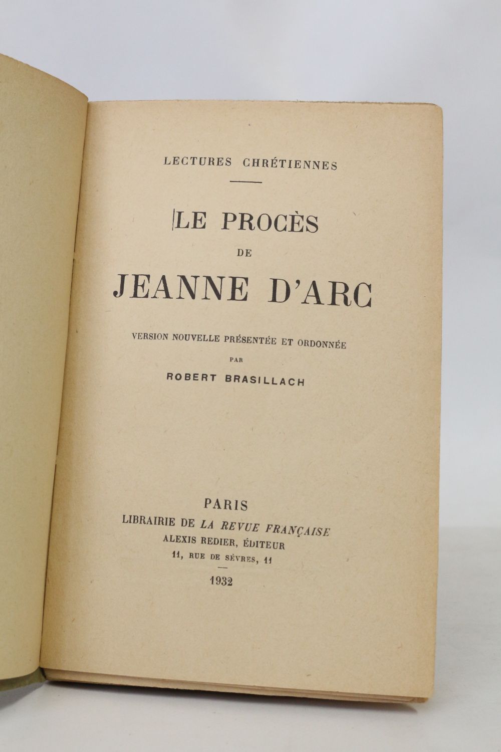 Brasillach : Le Procès De Jeanne D'arc - First Edition - Edition 