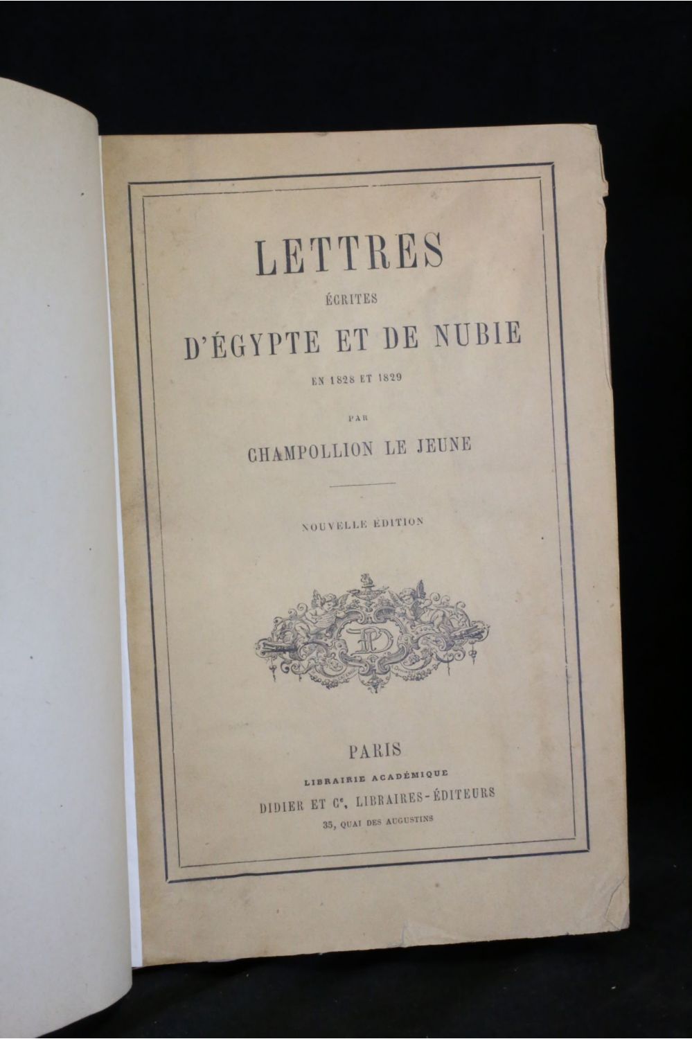 CHAMPOLLION : Lettres écrites d'Egypte et de Nubie en 1828 et 1829 ...