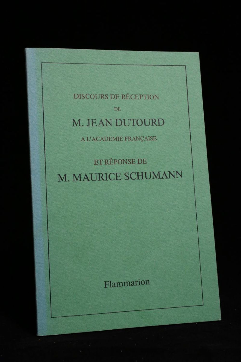 DUTOURD : Discours De Réception De M. Jean Dutourd à L'Académie ...