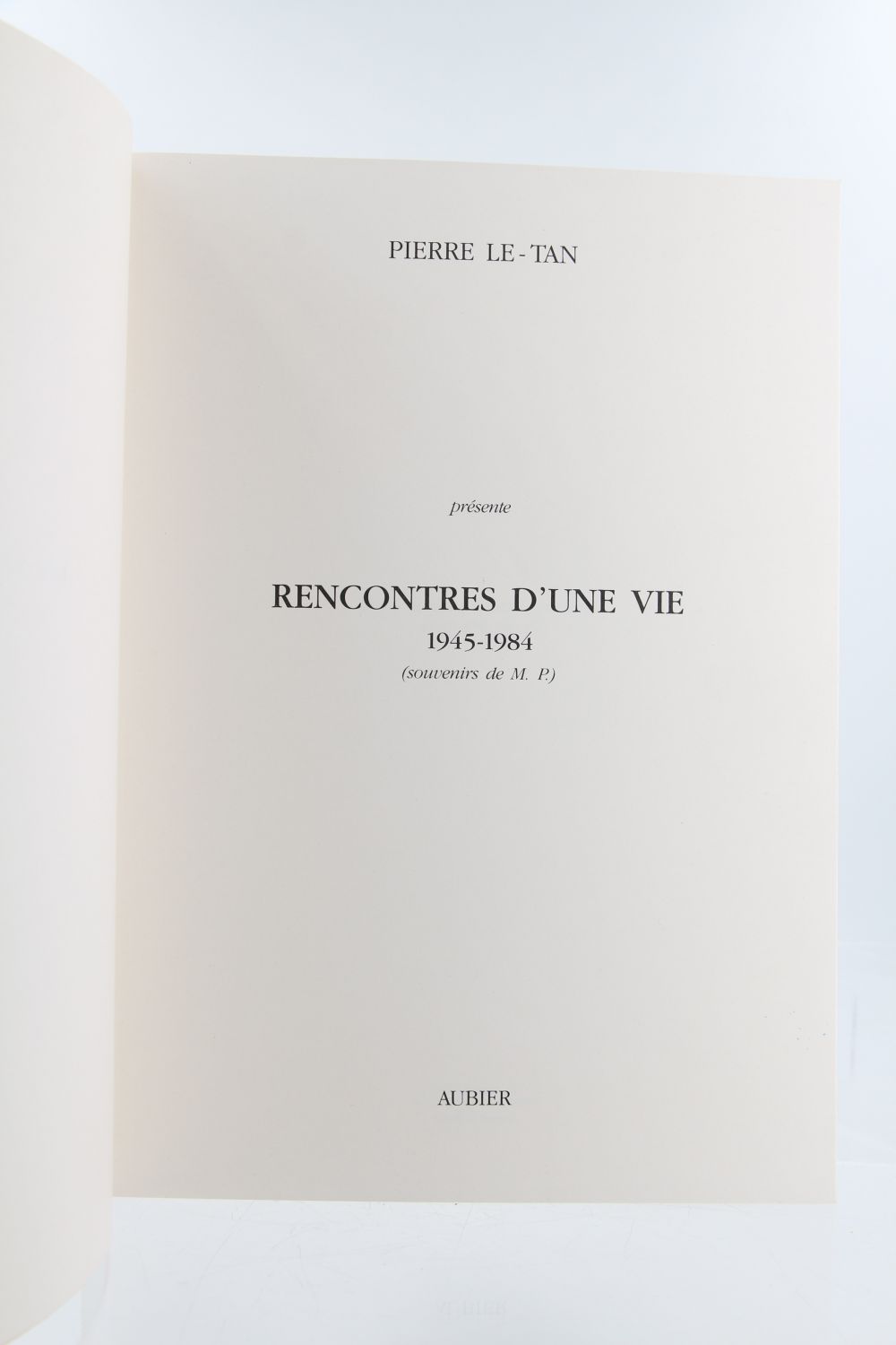 LE-TAN : Rencontres d'une Vie 1945-1984 - First edition - Edition ...