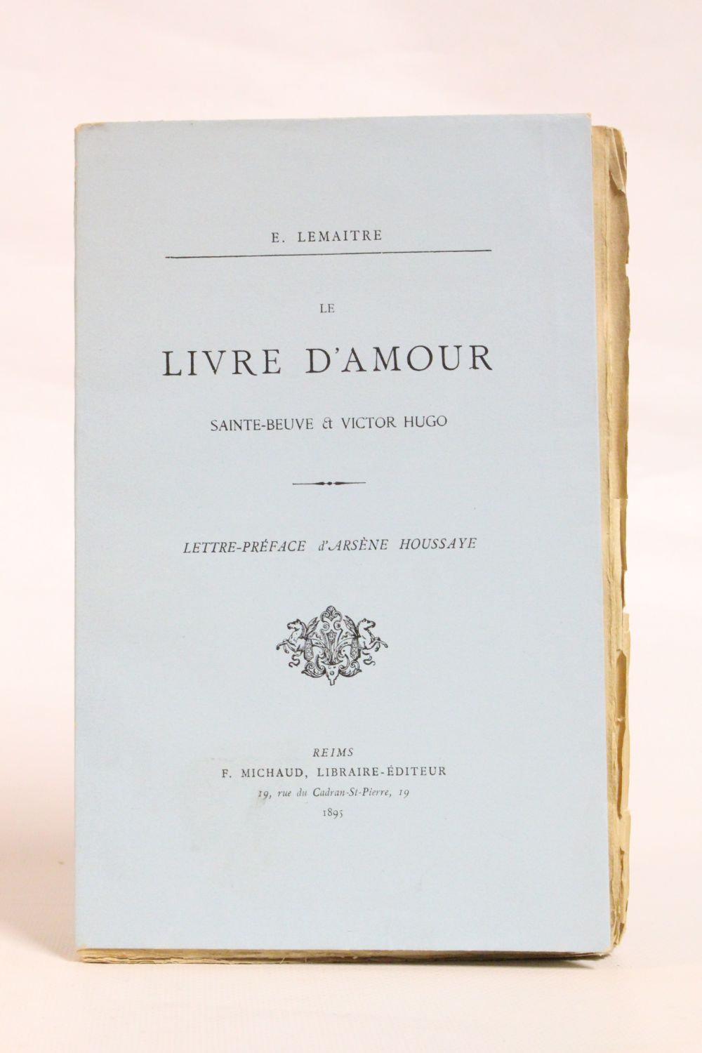 Lemaitre Le Livre D Amour Sainte Beuve Et Victor Hugo Edition Originale Edition Originale Com