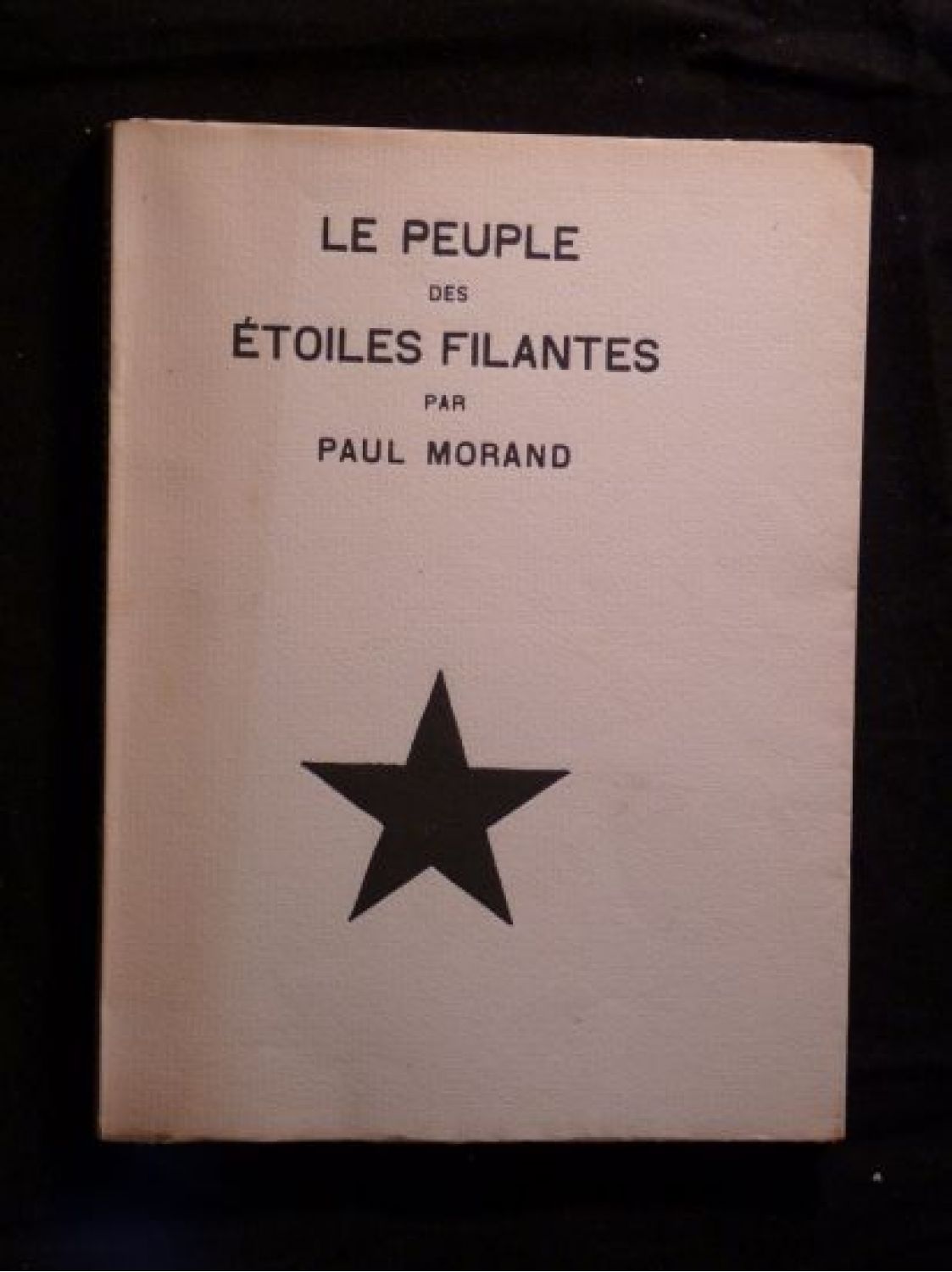 Morand Le Peuple Des étoiles Filantes First Edition