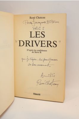 CHATEAU : Les Drivers. D'après Les Confidences De Steve B. - Autographe ...